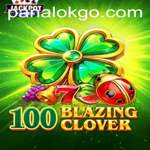The Thrilling Realm of 100BlazingClover