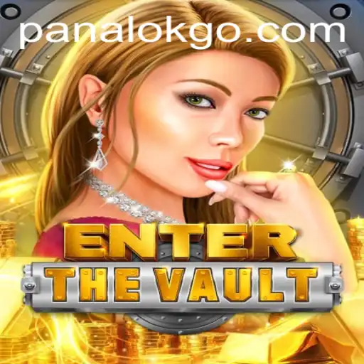 Unlocking the Secrets of EntertheVault: A Thrilling Adventure with Panalok