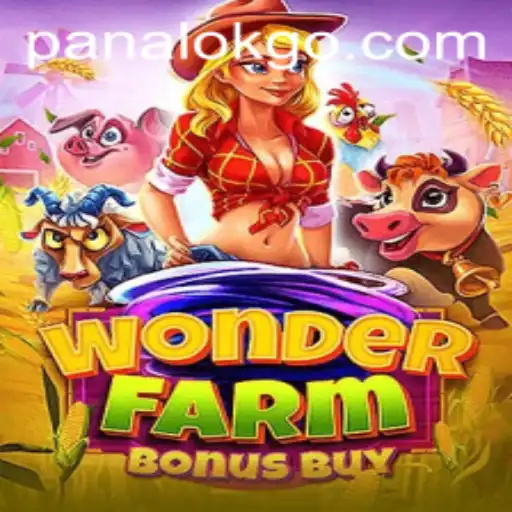 WonderFarmBonusBuy: Exploring the Exciting New Game and How 'Panalok' Comes Into Play